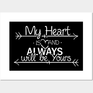 my heart always will be yours Posters and Art